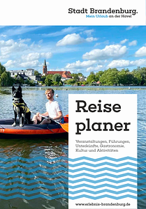 Stadt Brandenburg. Entdecken an der Havel. Reiseplaner 2025