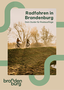 Radfahren in Brandenburg - Dein Guide für Radausflüge