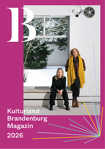 Kulturland Brandenburg Magazin 2026