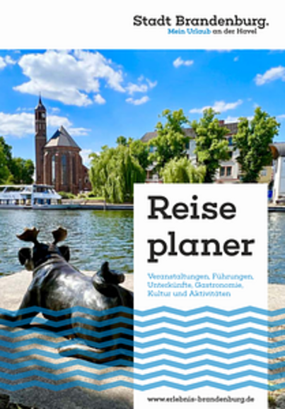 Stadt Brandenburg. Entdecken an der Havel. Reiseplaner 2026
