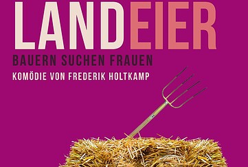 Landeier - Komödie von Frederik Holtkamp