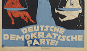 Wahlplakat der Deutschen Demokratischen Partei für die Reichstagswahl, 1920 , Foto:  Indra Desnica, Lizenz: © bpk, Deutsches Historisches Museum