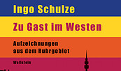 Ingo Schulze: Zu Gast im Westen., Foto: Wallstein Verlag, Lizenz: Wallstein Verlag