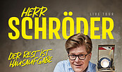Herr Schröder, Foto: Meyer Konzerte GmbH & Co. KG, Lizenz: Meyer Konzerte GmbH & Co. KG
