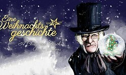 Eine Weihnachtsgeschichte - nach Charles Dickens