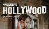 Warten auf Hollywood - von Bernd Böhlich und Thomas Rudnick