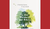 In den Wäldern der Biber Buch