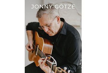 Herzliche Einladung zum Konzert - Jonny Götze Die Macht der Lieder
