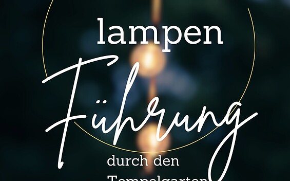 Taschenlampenführung  durch den Tempelgarten