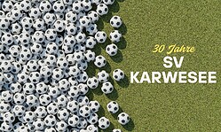 30 Jahre SV Karwesee - das Jubliäum