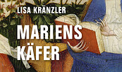 Lisa Kränzler: Mariens Käfer, Verbrecher Verlag., Foto: Verbrecher Verlag, Lizenz: Verbrecher Verlag