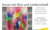Titelbild zur Ausstellung "Kunst mit Mut und Leidenschaft", Foto: Sybille Grunert, Lizenz: Sybille Grunert