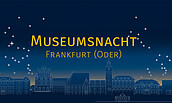 Museumsnacht im Museum Viadrina: Lesung aus Werken Franz von Gaudys
