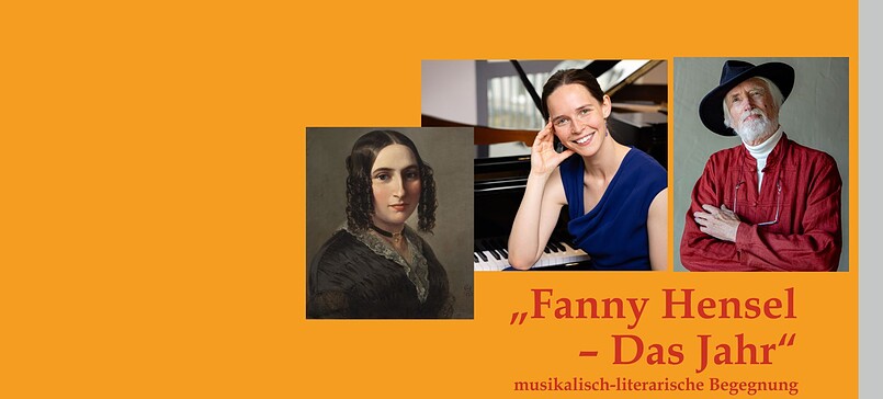 „Fanny Hensel – Das Jahr“ – Eine musikalisch-literarische Begegnung
