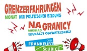 Grenzerfahrungen, Foto: Frankfurt-Słubicer Kooperationszentrum, Lizenz: Frankfurt-Słubicer Kooperationszentrum