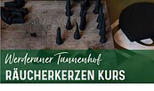 Räucherkerzen Kurs, Foto: Werderaner Tannenhof, Lizenz: Werderaner Tannenhof