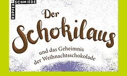 Der Schokilaus und das Geheimnis der Weihnachtsschokolade