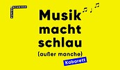 Musik macht schlau! (außer manche)