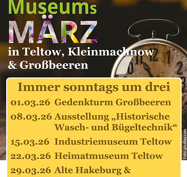 MUSEUMsMärz in Teltow, Kleinmachnow und Großbeeren
