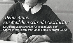 WANDERAUSSTELLUNG "Deine Anne. Ein Mädchen schreibt Geschichte“
