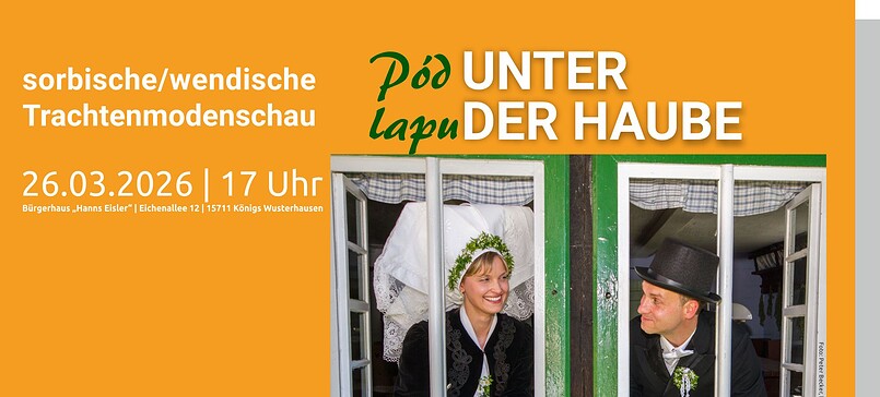 „Pód Lapu – Unter der Haube“ – Eröffnung des Sorben/Wenden-Projektes 2026