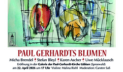 Ausstellung „Paul Gerhardts Blumen“