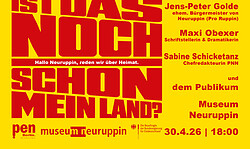 PEN Berlin Gesprächsreihe: „Ist das noch/schon mein Land? Hallo Neuruppin, reden wir über Heimat.“