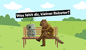 “Was fehlt dir, kleiner Roboter?”