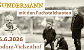Gundermann – mit den Fuchstalchaoten