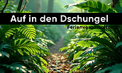 Auf in den Dschungel