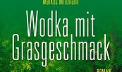 Lesung "Wodka mit Grasgeschmack" Markus Mittmann