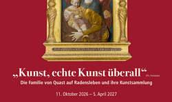 „Kunst, echte Kunst überall“ - Die Familie von Quast auf Radensleben und ihre Kunstsammlung