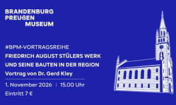 Friedrich August Stülers Werk und seine Bauten in der Region